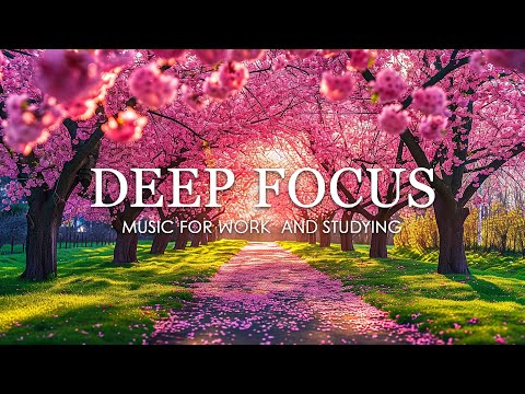 Deep Focus Music To Improve Concentration - 12 Hours of Ambient Study Music to Concentrate 