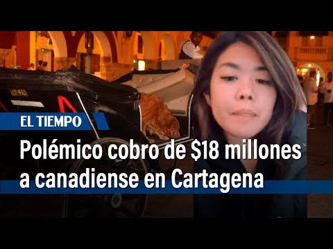 Pol&eacute;mica por cobrar $18 millones a canadiense por un viaje en coche en Cartagena  |&nbsp;El Tiempo