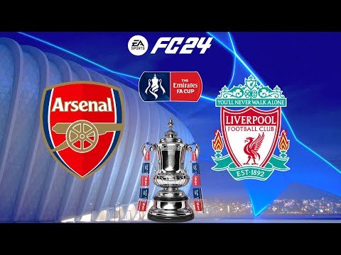 FC 24 | Arsenal vs Liverpool - The FA Cup - Full Match &amp; Gameplay