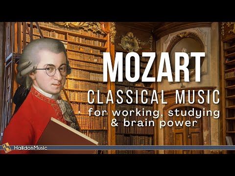 Mozart - Classical Music for Working, Studying &amp; Brain Power