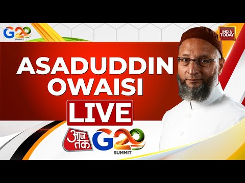 Asaduddin Owaisi Interview: AIMIM Chief Talks on G-20 | Aaj Tak G-20 Summit | Owaisi Exclusive