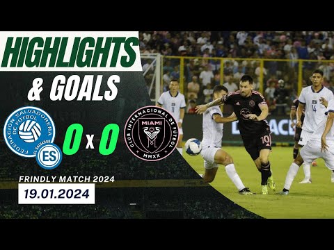 El Salvador vs Inter Miami | Highlights | Resumen | Friendly Match 2024 19.01.2024