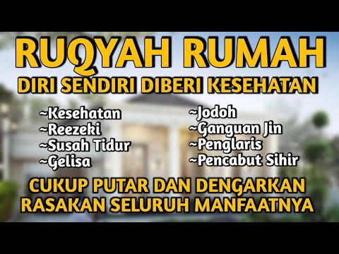 AYAT RUQYAH RUMAH AGAR DIBERI KESEHATAN