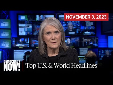 Top U.S. &amp; World Headlines &mdash; November 3, 2023