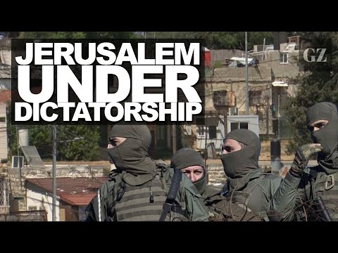 Life in Jerusalem under Israel's military dictatorship