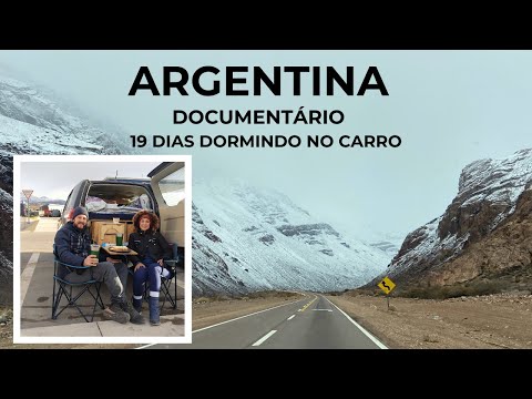 CASAL VIAJA 19 DIAS DORMINDO E COZINHANDO NO CARRO | ARGENTINA  DOCUMENT&Aacute;RIO