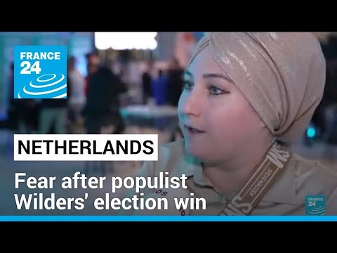 Praise and fear after Dutch populist Wilders' election win &amp;bull; FRANCE 24 English