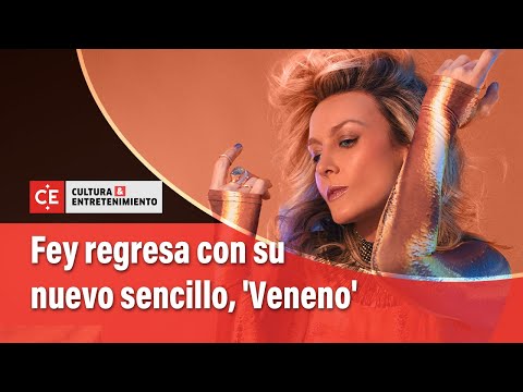 Cantante mexicana Fey regresa con 'Veneno', 28 a&ntilde;os despu&eacute;s de 'Az&uacute;car amargo' |&nbsp;El Tiempo