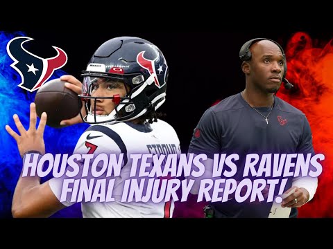 Houston Texans Vs Baltimore Ravens Injuries Report UPDATES!