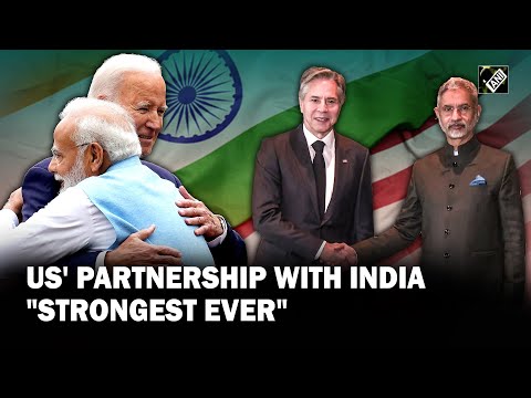 &ldquo;Strongest bilateral partnership we&rsquo;ve ever had&hellip;&rdquo; Blinken lauds India-US ties ahead of 2+2 dialogue