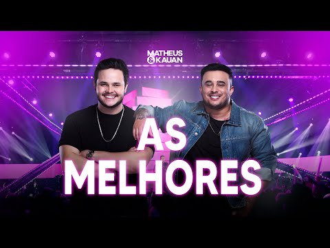 Matheus &amp; Kauan - As melhores