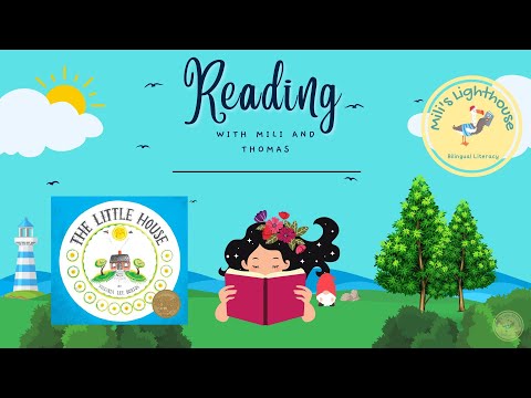 Storytime with Mili and Thomas: The Little House, by Virginia Lee Burton, read by Milis's Lighthouse