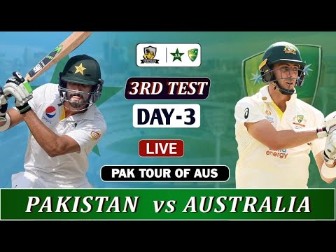 PAKISTAN vs AUSTRALIA 3rd TEST MATCH LIVE | PAK vs AUS LIVE COMMENTARY | DAY 3 SESSION 3 LIVE