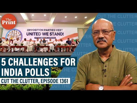 5 big challenges for INDIA before it can become a credible alliance against Modi/BJP for 2024