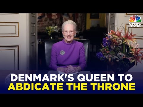 Royal Announcement: Denmark's Queen Margrethe II Abdicates Throne After 52 Years | IN18V | CNBC TV18