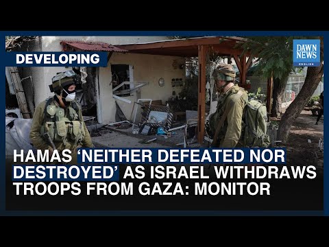 Hamas &lsquo;Neither Defeated Nor Destroyed&rsquo; As Israel Withdraws Troops From Gaza: ISW | Dawn News English