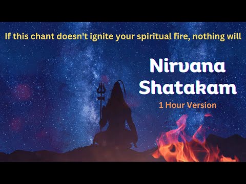 Nirvana Shatakam |1 Hour | If this song doesn't ignite your spiritual fire, nothing will |Isha Chant