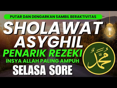 Penarik Rezeki Paling Mustajab, Sholawat Asyghil Tanpa Musik | 1 Jam Nonstop