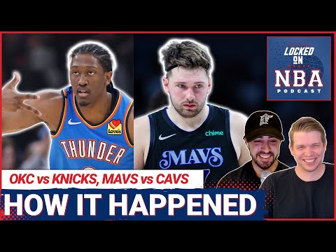 How Jalen Williams &amp; OKC Beat the Knicks + Luka Doncic &amp; Mavs Fail vs Cavs | NBA Podcast