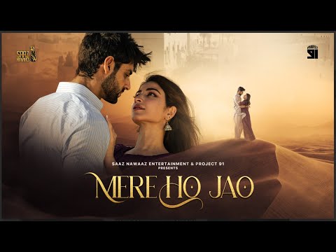 MERE HO JAO | Rahat Fateh Ali Khan | Kinza Hashmi | Karan Wahi | Mani Manjot | Hassrat | Project 91