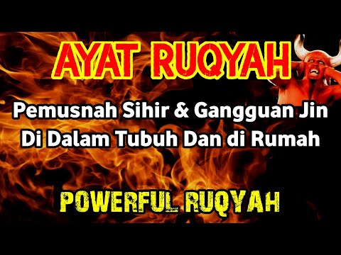 AYAT RUQYAH ‼️Pemusnah Sihir &amp;amp; Gangguan Jin - Powerful Ruqyah