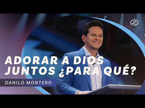 Danilo Montero | Adorar a Dios juntos &amp;iquest;para qu&amp;eacute;? | Iglesia Lakewood