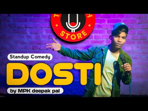 Dosti | Stand-up comedy 2024 | MPK Deepak Pal 