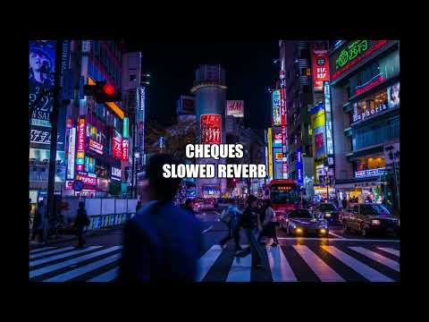 Cheques (slowed reverb) - Shubh