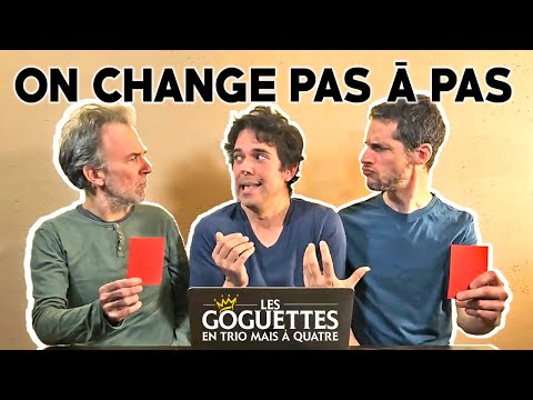 On change pas &amp;agrave; pas - Les Goguettes (en trio mais &amp;agrave; quatre)