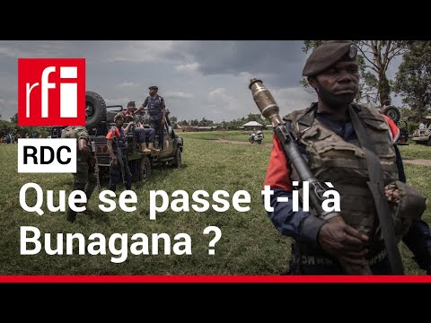 RDC : quelle est la situation &agrave; Bunagana ? &bull; RFI