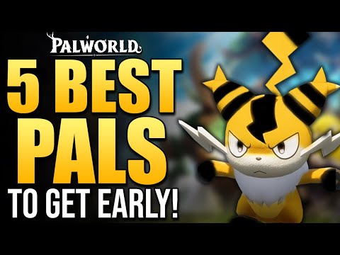 Palworld - 5+ BEST PALS TO GET FIRST - Beginners Guide On 1st Best Pals - Battle, Mounts &amp; Base Pals