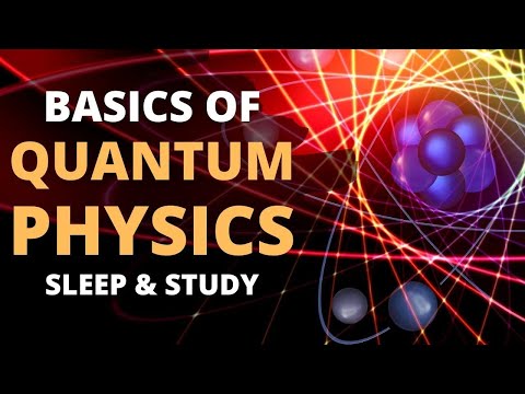 Fundamentals of Quantum Physics. Basics of Quantum Mechanics 🌚 Lecture for Sleep &amp; Study