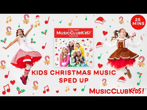 MusicClubKids! Sped Up Kids Christmas Music ft. Originals &amp; Covers | Family Music (Clean)