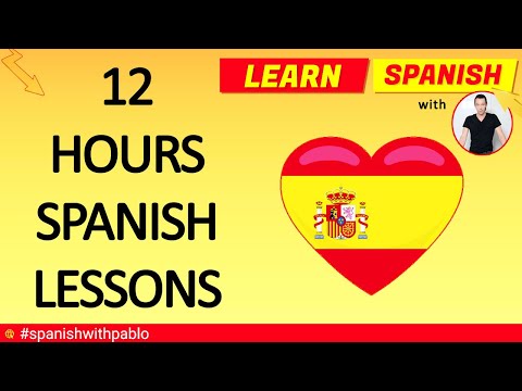 12 Hours of Spanish  Lessons Compilation. Learn Castilian Spanish with Pablo. 