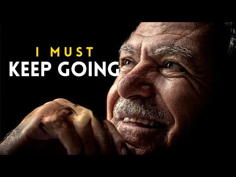 I MUST KEEP GOING - Motivational Video