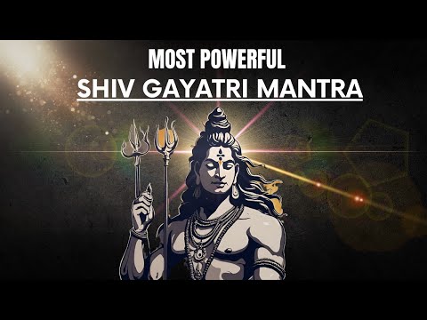 THIS IS MOST POWERFUL | SHIV GAYATRI MANTRA | Mantra For Success &amp; Prosperity | LORD SHIVA MANTRA