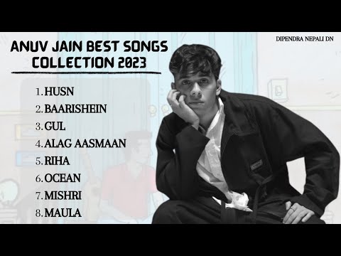 Anuv Jain Best Songs Collection 2023 || Best Of Anuv Jain || Anuv Jain Best Playlist 