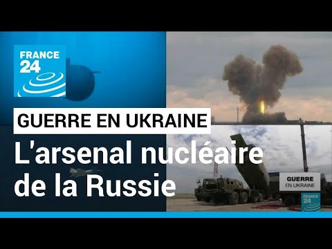 Guerre en Ukraine : quel est l'arsenal nucl&eacute;aire de la Russie ? &bull; FRANCE 24