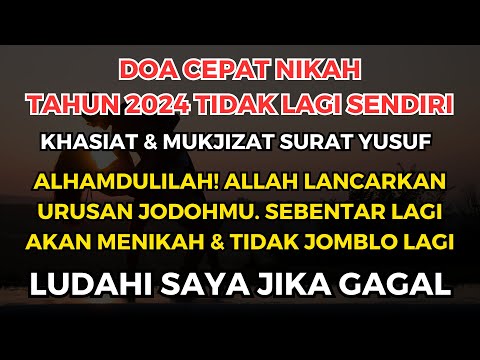 PASTI NIKAH 2024! DOA PEMBUKA PINTU JODOH RUQYAH BUKA AURA POSITIF AGAR BANYAK YANG SUKA DAN CINTA