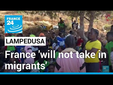 France 'will not welcome migrants' from Lampedusa &bull; FRANCE 24 English