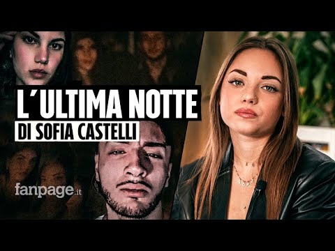 Aurora, l'amica di Sofia Castelli in casa mentre l'ex la uccideva: &amp;quot;Mi ha lasciata viva per punirmi&amp;quot;