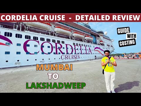 Cordelia Cruises Mumbai to Lakshadweep | Luxury Vacation in India | A to Z Details | What's inside |