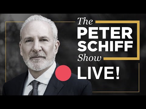 ? LIVE! - The Peter Schiff Show Podcast - Ep 846