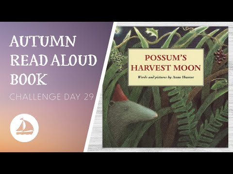 ?? Fall Read Aloud Book for Kids | ? Possum's Harvest Moon!