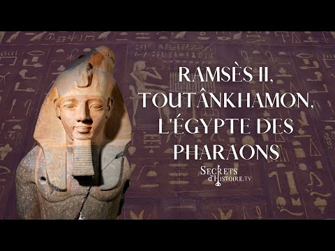 Secrets d'Histoire - Rams&egrave;s II, Tout&acirc;nkhamon, l'Egypte des pharaons (Int&eacute;grale)