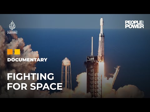 Fighting for Space: The Low Earth Satellite Race | People &amp; Power Documentary