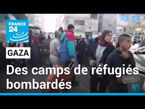 Gaza : plusieurs camps de r&eacute;fugi&eacute;s palestiniens bombard&eacute;s &bull; FRANCE 24