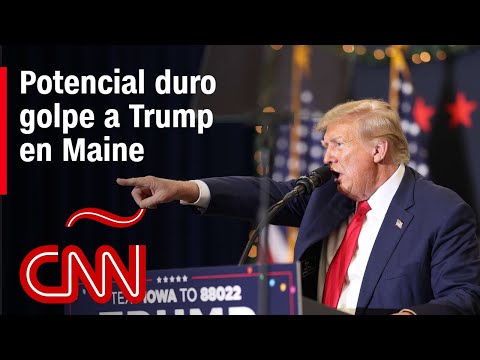 Potencial duro golpe a Trump en Maine