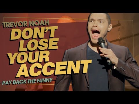 &quot;Don't Lose Your Accent / Learning Accents&quot; - TREVOR NOAH (Pay Back The Funny)