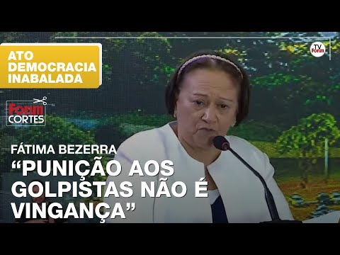 F&aacute;tima Bezerra discursa em ato de 1 ano do 8/1: &quot;Sem anistia&quot;